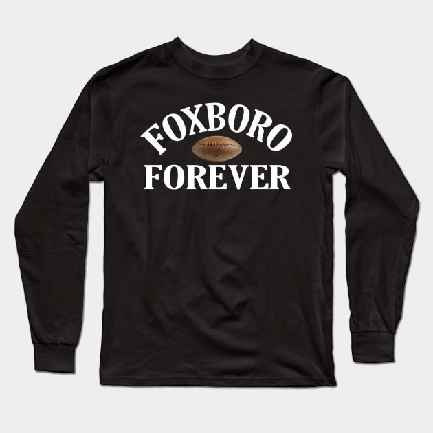 FOXBORO FOREVER Long Sleeve T-Shirt by Cult Classics